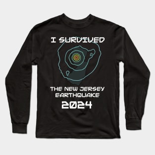 I Survived the Nj Earthquake Long Sleeve T-Shirt